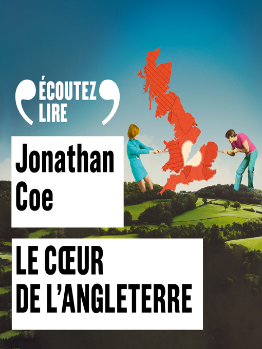 Title details for Le coeur de l'Angleterre by Jonathan Coe - Available